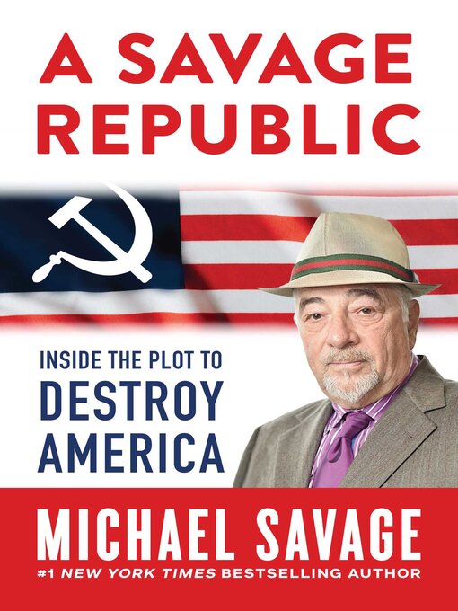 Title details for A Savage Republic by Michael Savage - Available